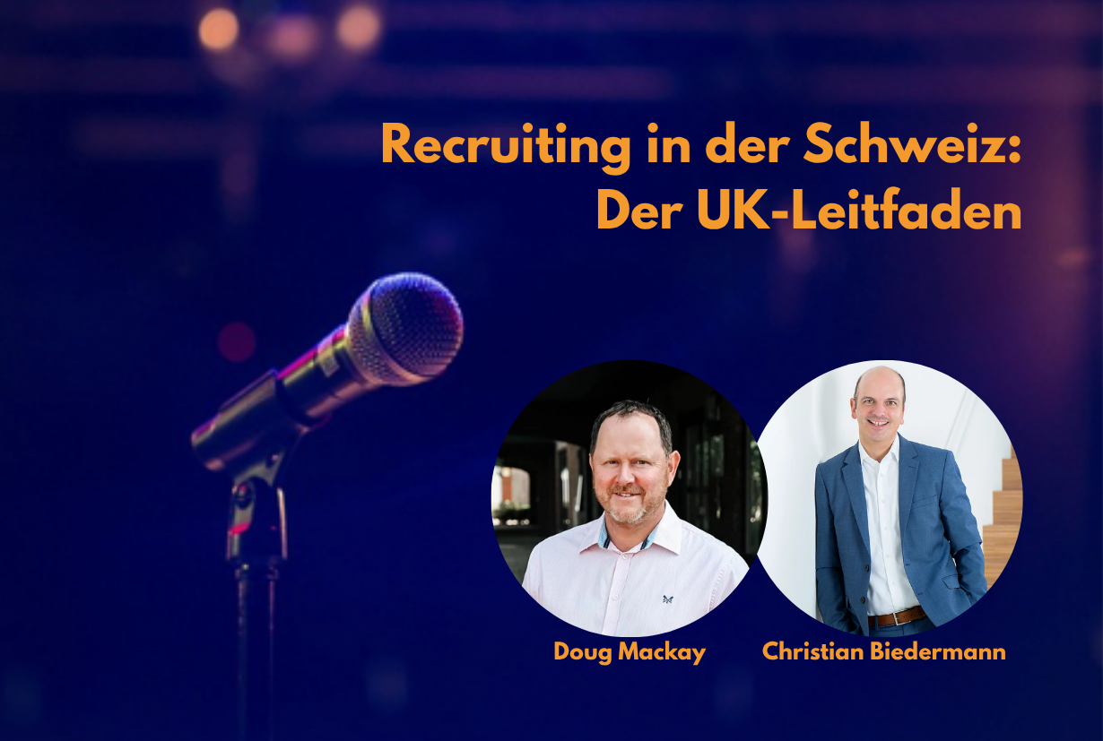 Blog Header: „Recruiting in der Schweiz: Der UK-Leitfaden" mit Porträts von Doug Mackay und Christian Biedermann vor Mikrofon-Silhouette.
